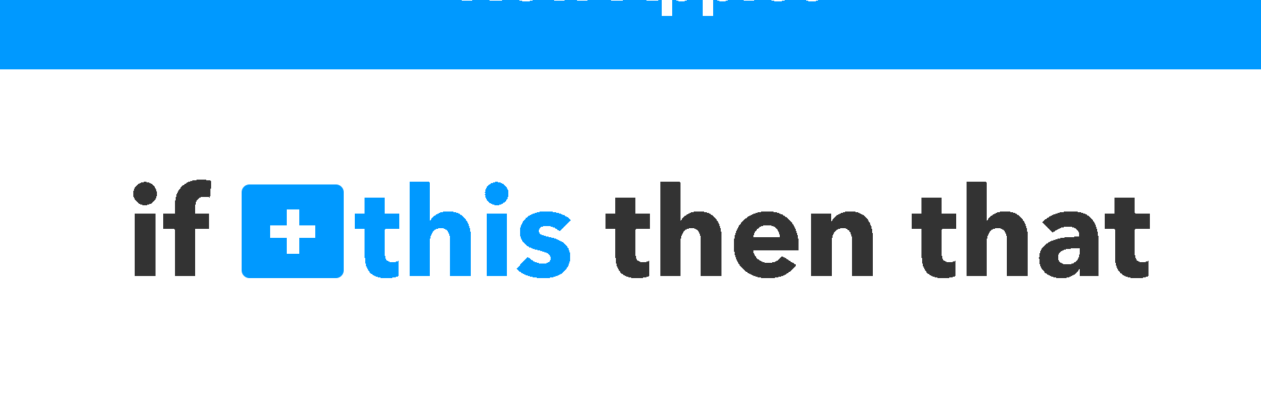 IFTTT - If this